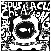 SOUS LA CLOCHE A PLONGEUR DU STUDIO PREHISTORIQUE